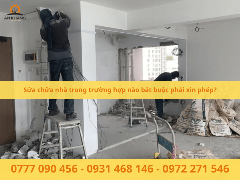 Sữa chữa nhà ở trường hợp nào cũng phải xin phếp ?