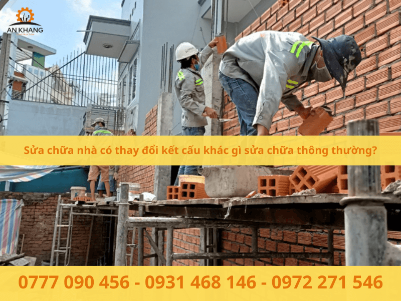 Sửa chữa nhà có thay đổi kết cấu khác gì sửa chữa thông thường?