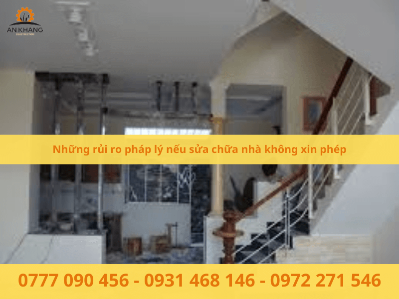 Các  rủi ro pháp lý khi sửa chữa nhà ở trong phạm vi luật nêu nhưng không xin phép