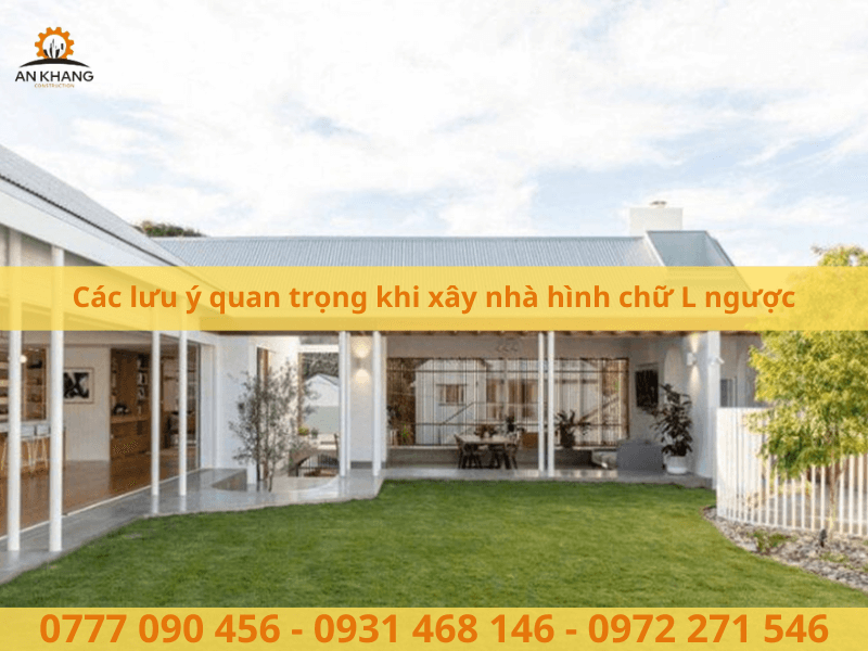 Các lưu ý quan trọng khi xây nhà hình chữ L ngược