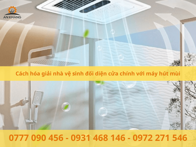 Cách hóa giải nhà vệ sinh đối diện cửa chính với máy hút mùi