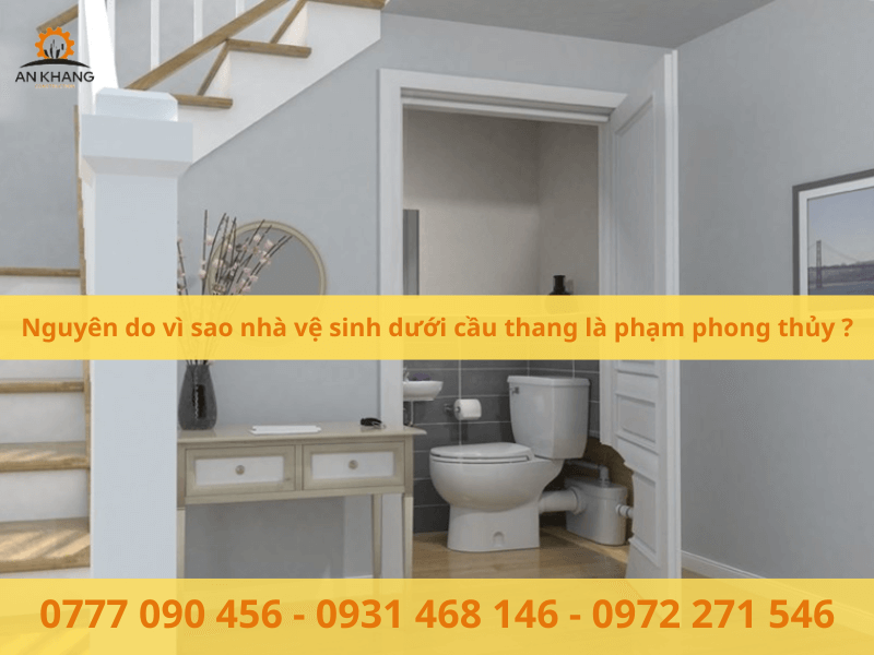 Nguyên do vì sao nhà vệ sinh dưới cầu thang là phạm phong thủy ?