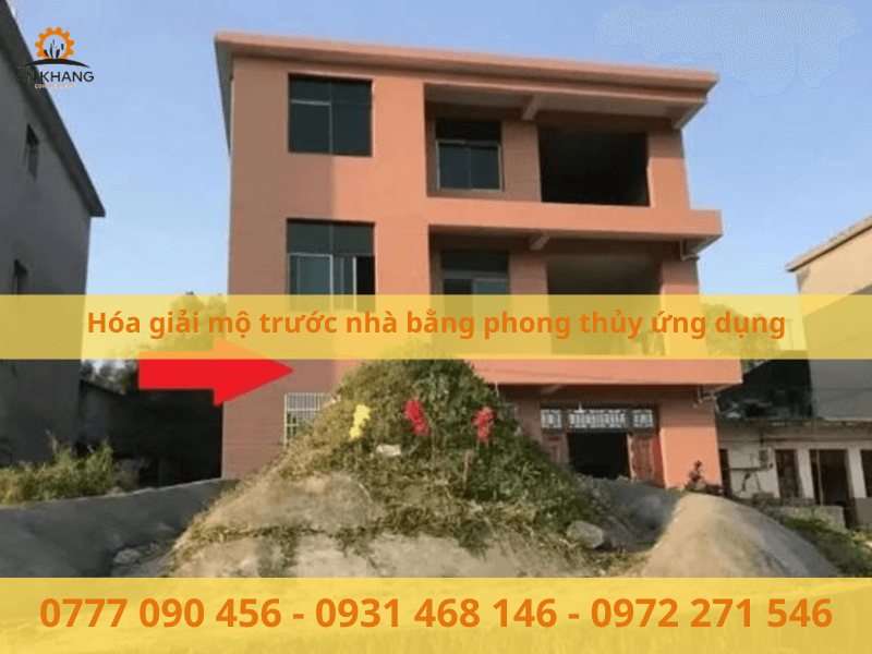 Hóa giải mộ trước nhà bằng phong thủy ứng dụng