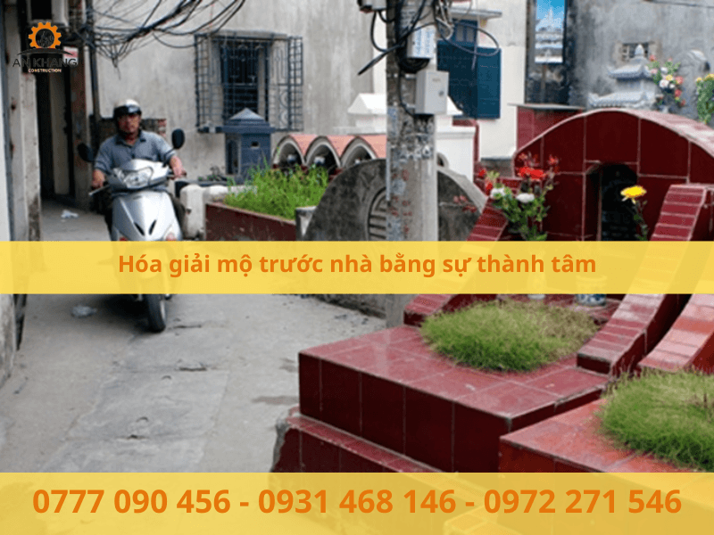Hóa giải mộ trước nhà bằng sự thành tâm