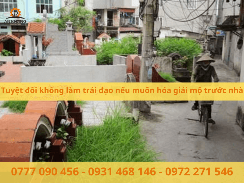 Tuyệt đối không làm trái đạo nếu muốn hóa giải mộ trước nhà