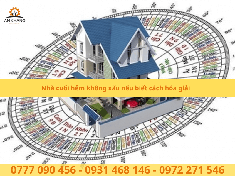 Nhà cuối hẻm không xấu nếu biết cách hóa giải