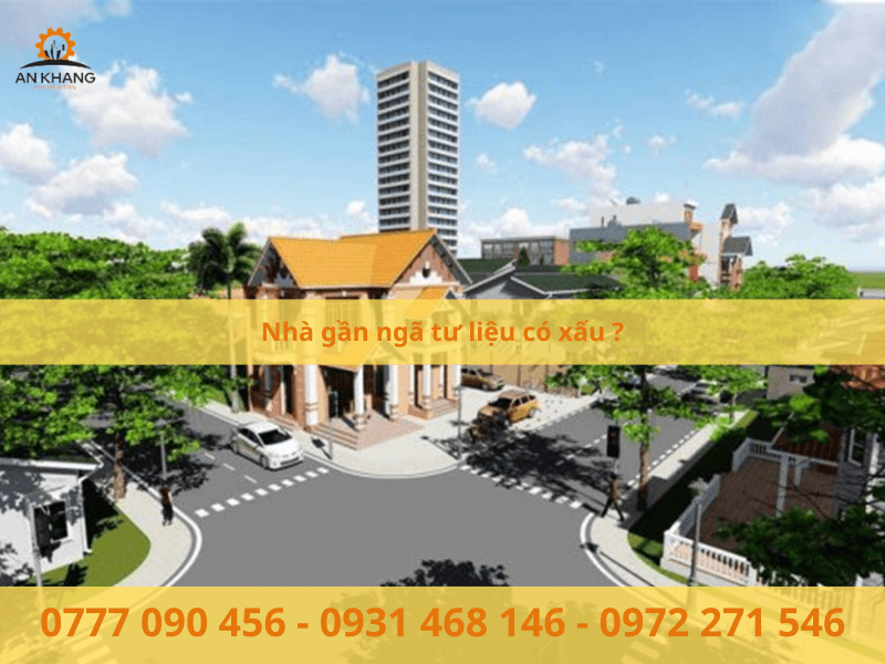 Nhà gần ngã tư liệu có xấu ?