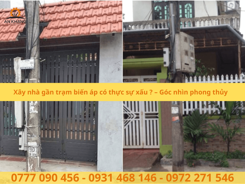 Xây nhà gần trạm biến áp có thực sự xấu ? – Góc nhìn phong thủy