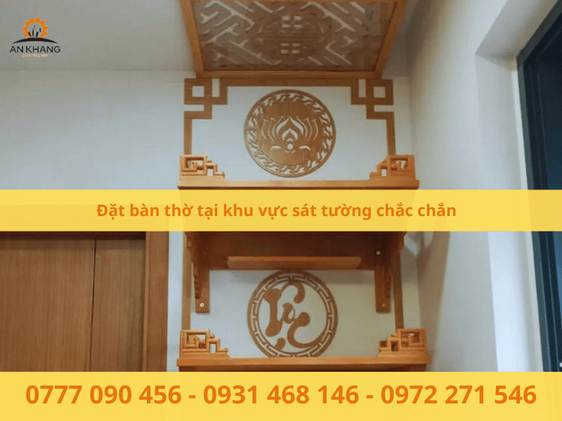 Đặt bàn thờ tại khu vực sát tường chắc chắn