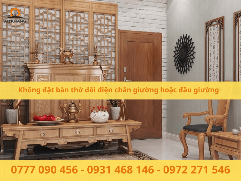 Không đặt bàn thờ đối diện chân giường hoặc đầu giường