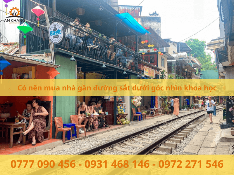 Có nên mua nhà gần đường sắt dưới góc nhìn khoa học