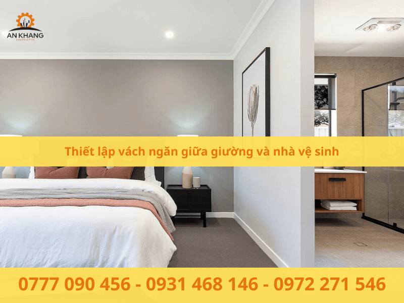 Thiết lập vách ngăn giữa giường và nhà vệ sinh