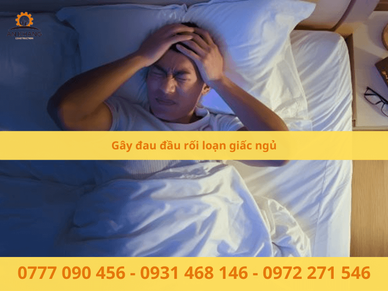 Gây đau đầu rối loạn giấc ngủ