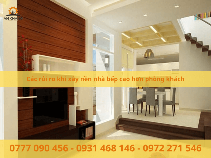 Các rủi ro khi xây nền nhà bếp cao hơn phòng khách
