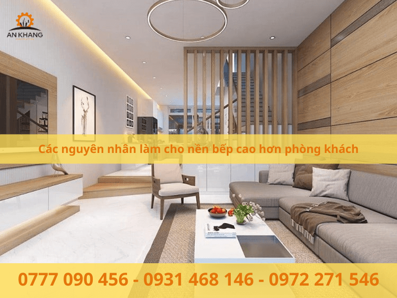 Các nguyên nhân làm cho nền bếp cao hơn phòng khách