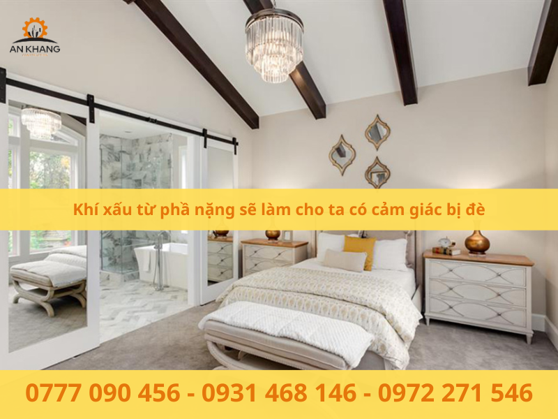 Khí xấu từ phần nặng sẽ làm cho ta có cảm giác bị đè