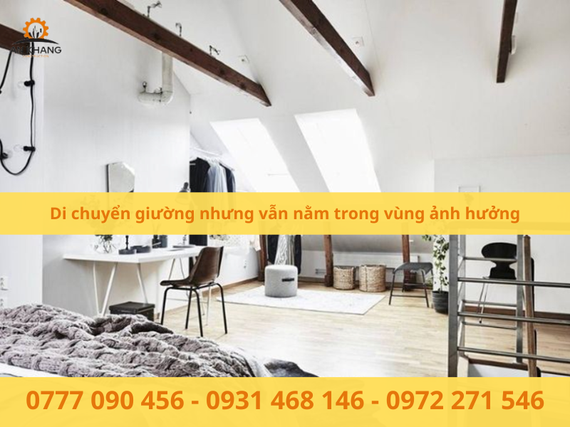 Di chuyển giường nhưng vẫn nằm trong vùng ảnh hưởng