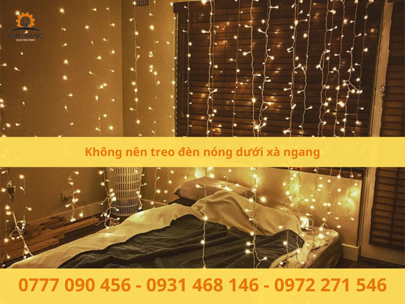 Không nên treo đèn nóng dưới xà ngang