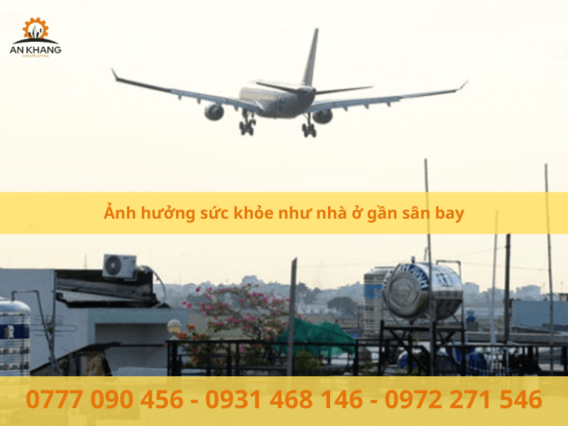 Ảnh hưởng sức khỏe như nhà ở gần sân bay
