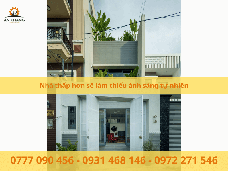 Nhà thấp hơn sẽ làm thiếu ánh sáng tự nhiên