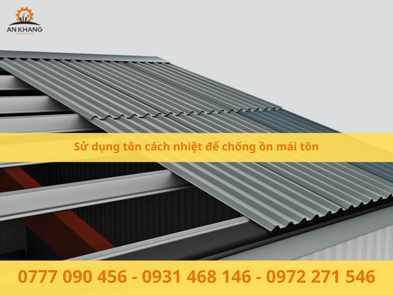 Sử dụng tôn cách nhiệt để chống ồn mái tôn