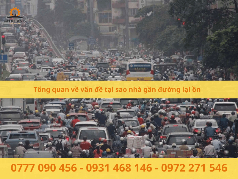 Tổng quan về vấn đề tại sao nhà gần đường lại ồn
