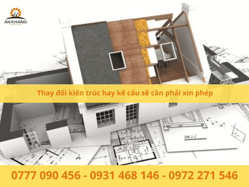 Thay đổi kiến trúc hay kế cấu sẽ cần phải xin phép