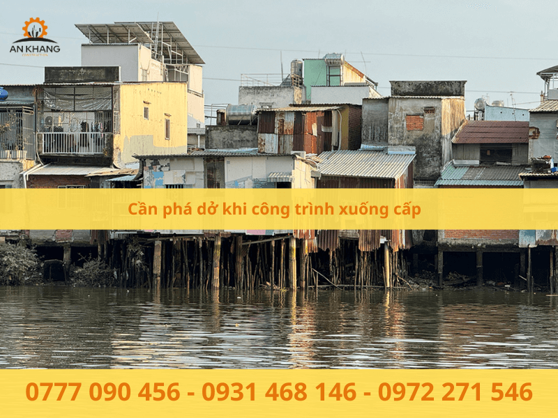 Cần phá dở khi công trình xuống cấp