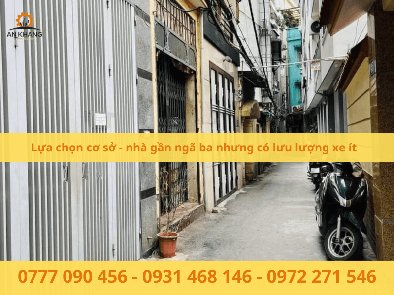 Lựa chọn cơ sở - nhà gần ngã ba nhưng có lưu lượng xe ít