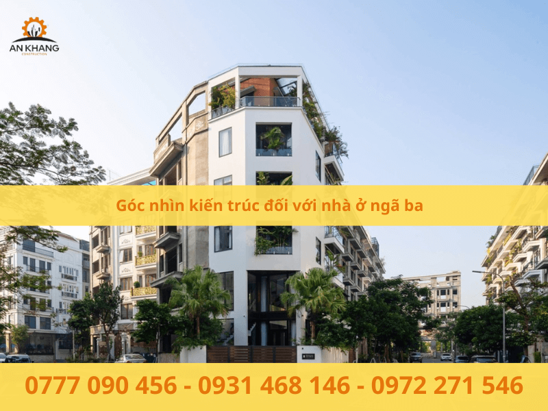 Góc nhìn kiến trúc đối với nhà ở ngã ba