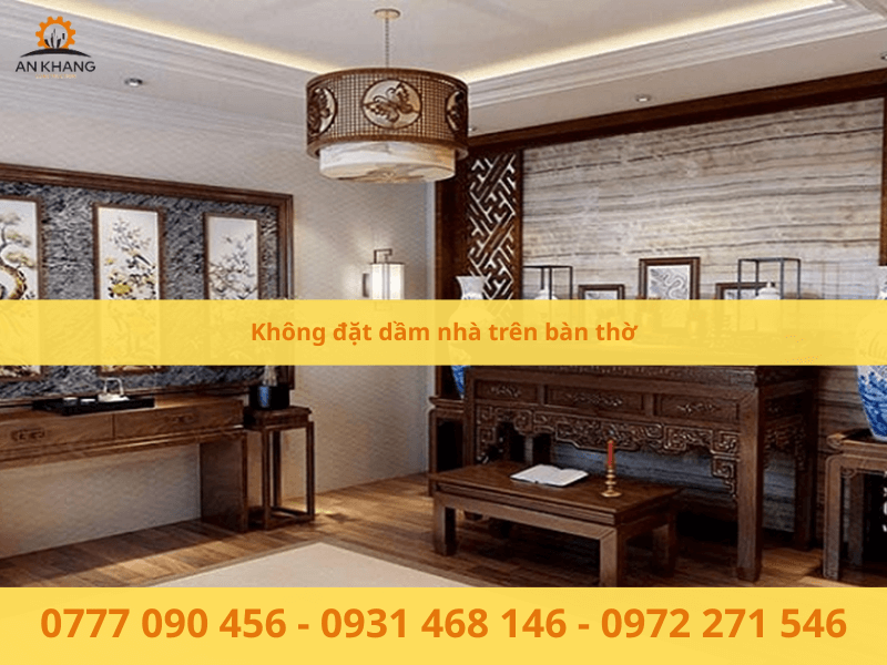 Không đặt dầm nhà trên bàn thờ
