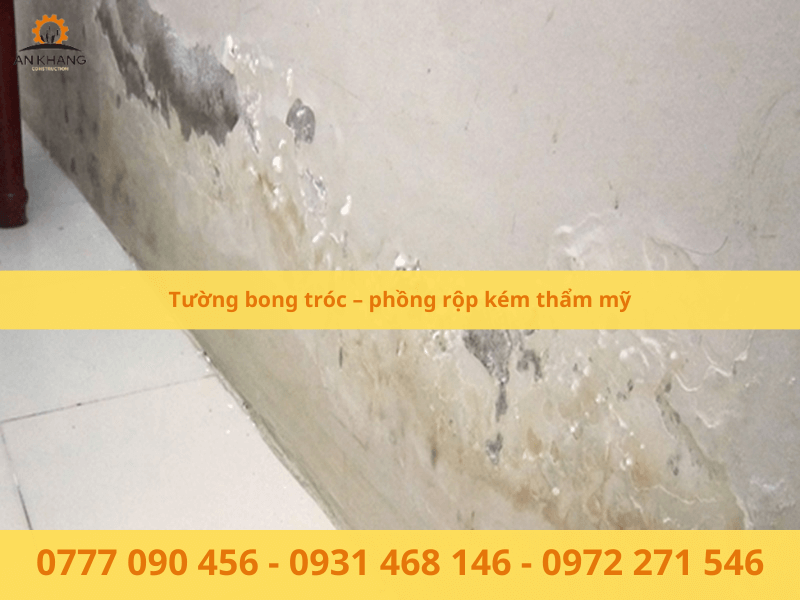 Tường bong tróc – phồng rộp kém thẩm mỹ