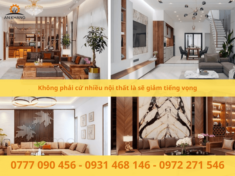 Không phải cứ nhiều nội thất là sẽ giảm tiếng vọng