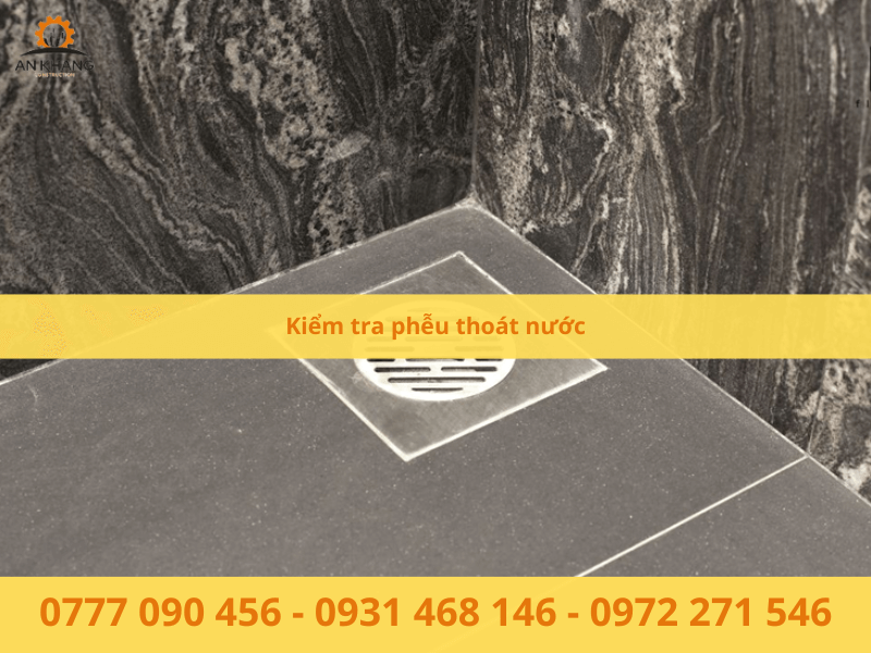 Kiểm tra phễu thoát nước