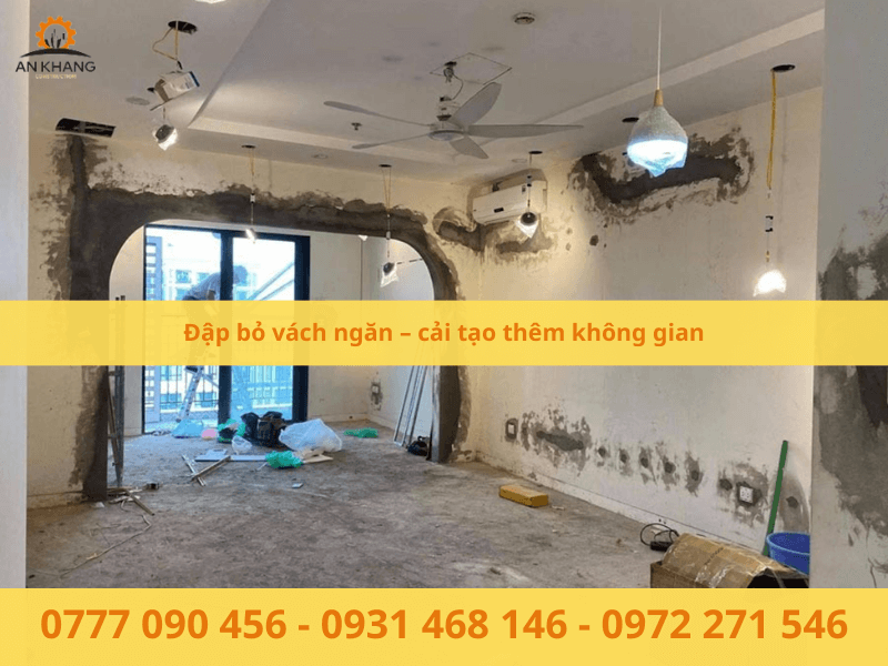 Đập bỏ vách ngăn – cải tạo thêm không gian