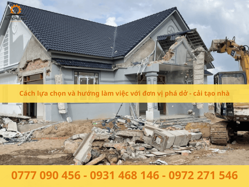Cách lựa chọn và hướng làm việc với đơn vị phá dở - cải tạo nhà