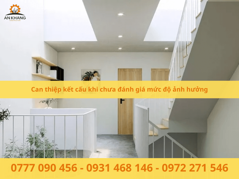 Can thiệp kết cấu khi chưa đánh giá mức độ ảnh hưởng