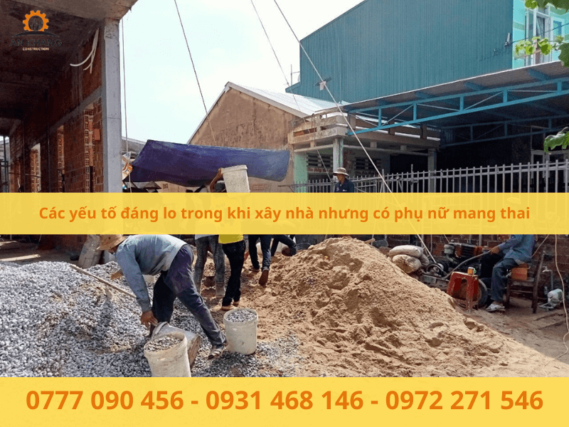 Các yếu tố đáng lo trong khi xây nhà nhưng có phụ nữ mang thai